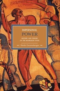 bokomslag Impersonal Power: History And Theory Of The Bourgeois State