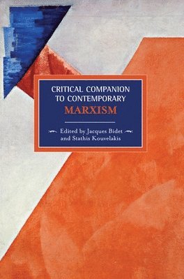 Jaques Bidet, Jacques Bidet, Stathis Kouvelakis - Critical Companion To Contemporary Marxism, Häftad