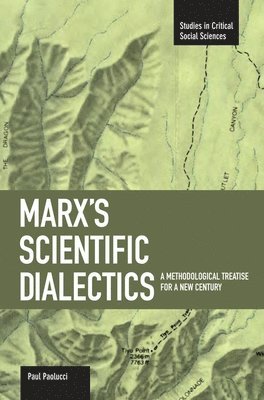 Paul Paolucci, Paul Paolucci - Marx's Scientific Dialectics: A Methodological Treatise For A New Century, Häftad