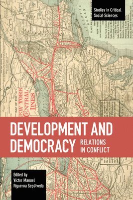 Development And Democracy: Relations In Conflict 1