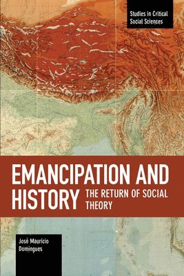 Jose Mauricio Domingues - Emancipation And History, Häftad