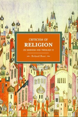 Criticism Of Religion: On Marxism And Theology, Ii 1