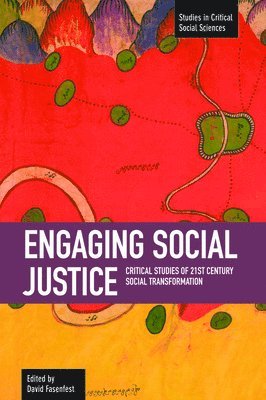 Engaging Social Justice: Critical Studies Of Twenty-first Century Social Transformation 1