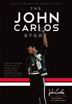 Dave Zirin, John Wesley Carlos - The John Carlos Story : The Sports Moment That Changed the World, Inbunden. Tillgänglighet: Tillfälligt slut