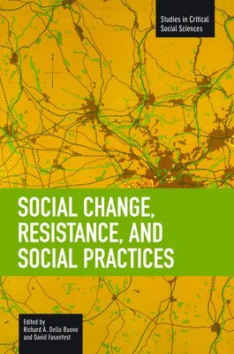 Richard A. Dello Buono, David Fasenfest - Social Change, Resistance And Social Practices, Häftad