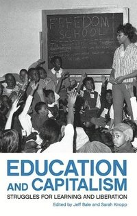 bokomslag Education And Capitalism