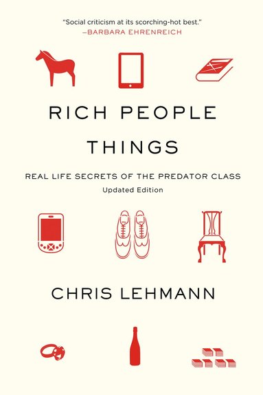 Chris Lehmann - Rich People Things, Häftad