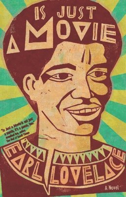 Earl Lovelace - Is Just A Movie, Häftad