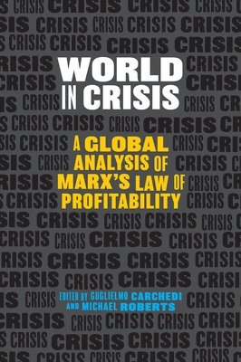 Michael Roberts, Guglielmo Carchedi - World In Crisis, Häftad