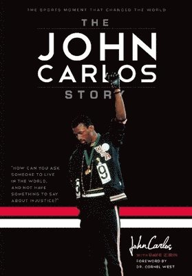 Cornell West, John Carlos, Dave Zinn, Dave Zirin, John Wesley Carlos - John Carlos Story, Häftad