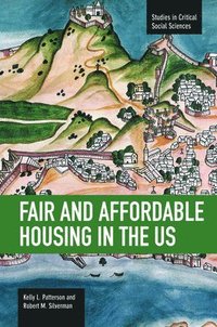 bokomslag Fair And Affordable Housing In The Us: Trends, Outcomes, Future Directions