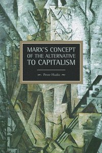 bokomslag Marx's Concept Of The Alternative To Capitalism