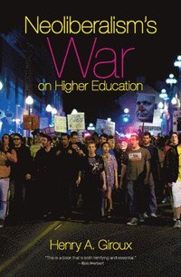 bokomslag Neoliberalism's War On Higher Education