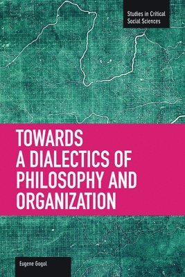 Toward A Dialectic Of Philosophy And Organization 1