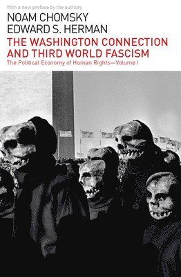 Noam Chomsky, Edward S Herman, Edward S. Herman - Washington Connection and Third World Fascism, Häftad