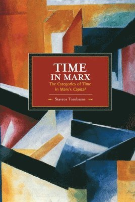 bokomslag Time In Marx: The Categories Of Time In Marx's Capital