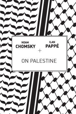 Noam Chomsky, Ilan Pappé, Frank Barat - On Palestine, Häftad