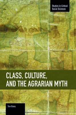 Class, Culture, And The Agrarian Myth 1