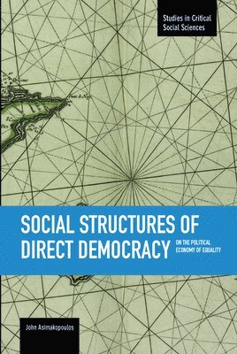 Social Structures Of Direct Democracy: On The Political Economy Of Equality 1