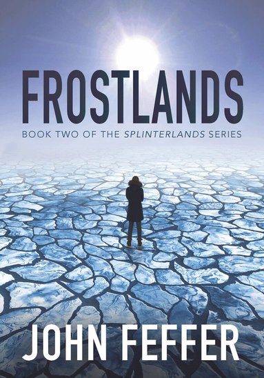 John Feffer - Frostlands, Inbunden