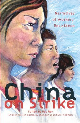 Zhongjin Li, Eli Friedman, Hao Ren, Zhongjin Li, Eli Friedman - China On Strike, Häftad