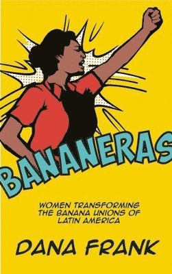 Dana Frank - Bananeras, Häftad