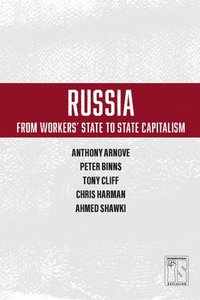bokomslag Russia: From Worker's State To State Capitalism