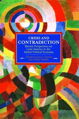 bokomslag Crisis And Contradiction: Marxist Perspectives On Latin America In The Global Political Economy