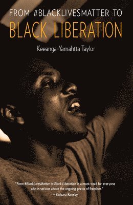 Keeanga-Yamahtta Taylor - Taylor, K: From #blacklivesmatter To Black Liberation, Häftad