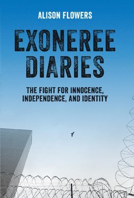 bokomslag Exoneree Diaries