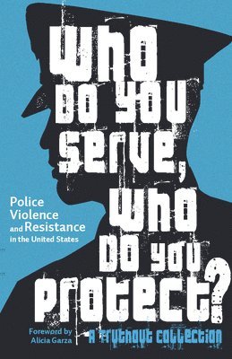 Who Do You Serve, Who Do You Protect? 1