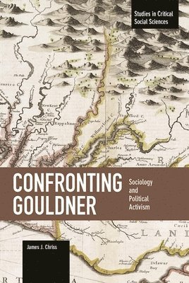 Confronting Gouldner: Sociology And Political Activism 1