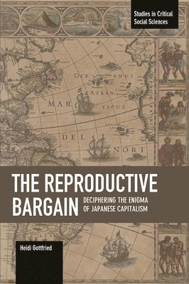 bokomslag Reproductive Bargain: Deciphering The Enigma Of Japanese Capitalism