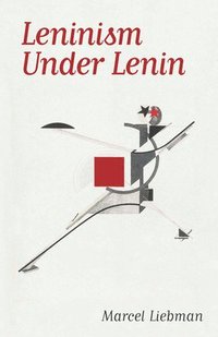 bokomslag Leninism Under Lenin
