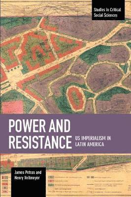 James Petras, Henry Veltmeyer - Power And Resistance: US Imperialism In Latin America, Häftad