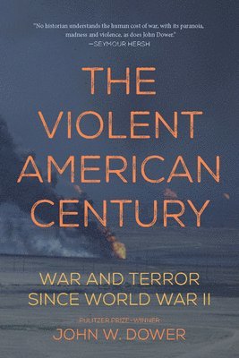 bokomslag The Violent American Century