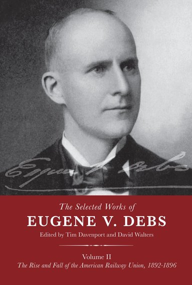 Tim Davenport, David Walters - Selected Works of Eugene V. Debs Volume II, Häftad