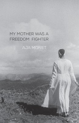 My Mother Was A Freedom Fighter 1