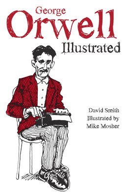 bokomslag George Orwell Illustrated