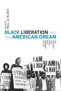 bokomslag Black Liberation And The American Dream