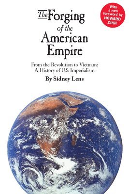 Sidney Lens - Forging of the American Empire, Häftad