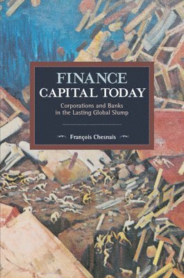 Francois Chesnais, François Chesnais - Finance Capital Today, Häftad
