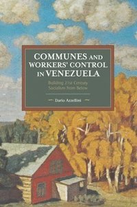 bokomslag Communes And Workers' Control In Venezuela