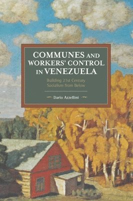 bokomslag Communes And Workers' Control In Venezuela
