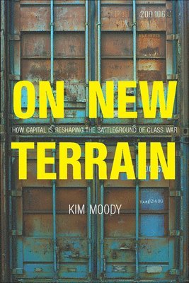 Kim Moody - On New Terrain, Häftad