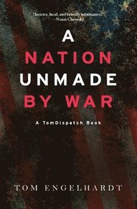bokomslag A Nation Unmade By War