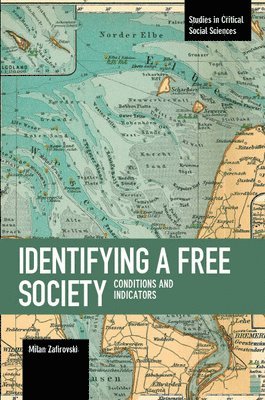Milan Zafirovski - Identifying A Free Society, Häftad