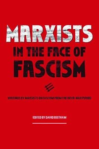 bokomslag Marxists In The Face Of Fascism