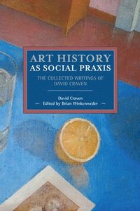 bokomslag Art History As Social Praxis