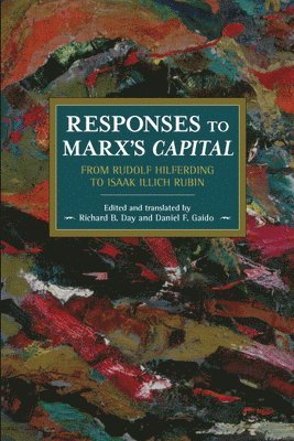 Daniel F. Gaido, Richard B. Day - Responses To Marx's Capital, Häftad